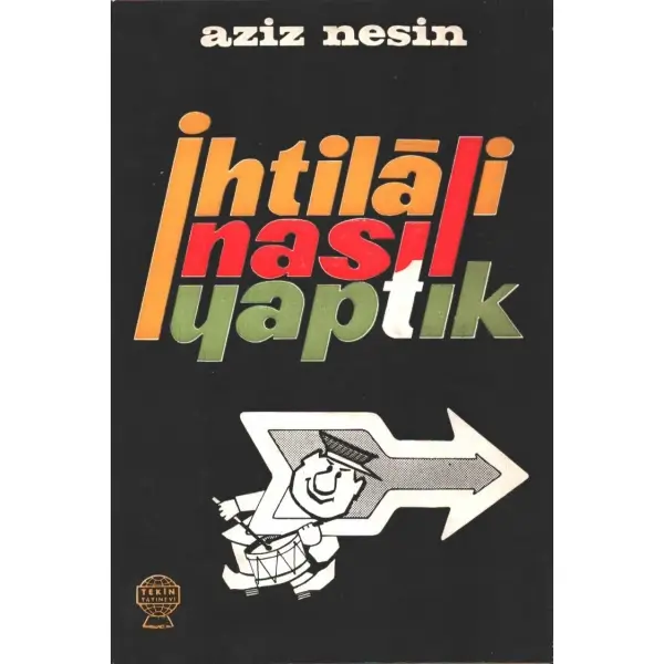 İHTİLALİ NASIL YAPTIK, Aziz Nesin, İstanbul 1969, Tekin Yayınevi, 194 sayfa, 14x20 cm, İTHAFLI VE İMZALI...