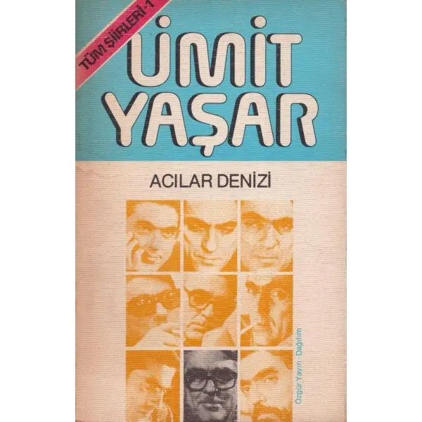 ACILAR DENİZİ I. CİLT, Ümit Yaşar, Özgür Yayın-Dağıtım, 478 sayfa, 13x20 cm, İTHAFLI VE İMZALI...