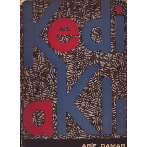 KEDİ AKLI, Arif Damar, 1959, İstanbul Matbaası, 30 sayfa, 14x20 cm, İTHAFLI VE İMZALI...