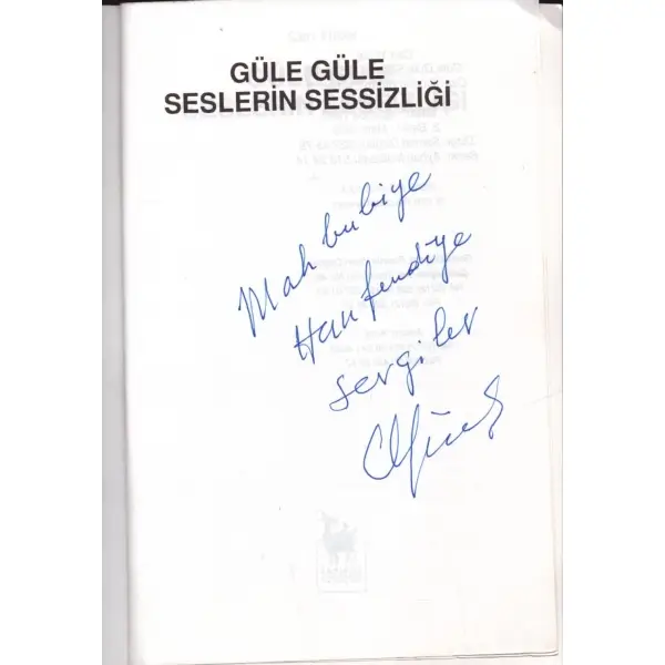 GÜLE GÜLE SESLERİN SESSİZLİĞİ, Can Yücel, İstanbul 1995, Papirüs Yayınları, 116 sayfa, 12x19 cm, İTHAFLI VE İMZALI...