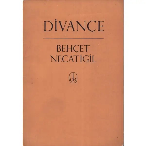 DİVANCE, Behçet Necatigil, İstanbul 1965, De Yayınevi, 53 sayfa, 14x20 cm, İTHAFLI VE İMZALI...