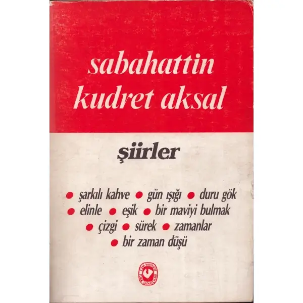 ŞİİRLER, Sabahattin Kudret Aksal, İstanbul 1988, Cem Yayınevi, 535 sayfa, 14x20 cm, İTHAFLI VE İMZALI...