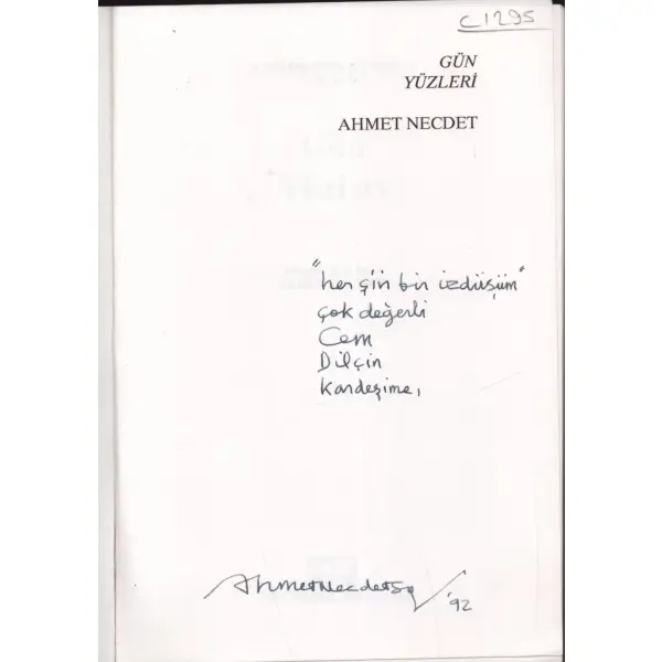 GÜN YÜZLERİ, Ahmet Necdet, İstanbul 1992, Broy Yayınları, 45 sayfa, 14x20 cm, İTHAFLI VE İMZALI...