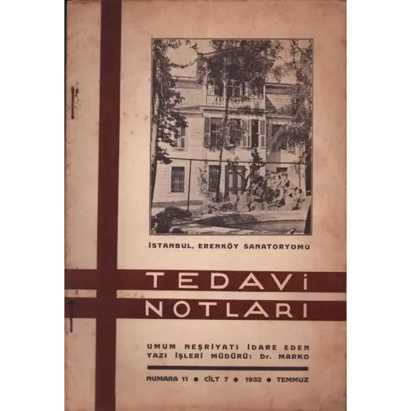 TEDAVİ NOTLARI, Numara: 11 - Cilt 7, Temmuz 1932, 12 sayfa, 17x24 cm...
