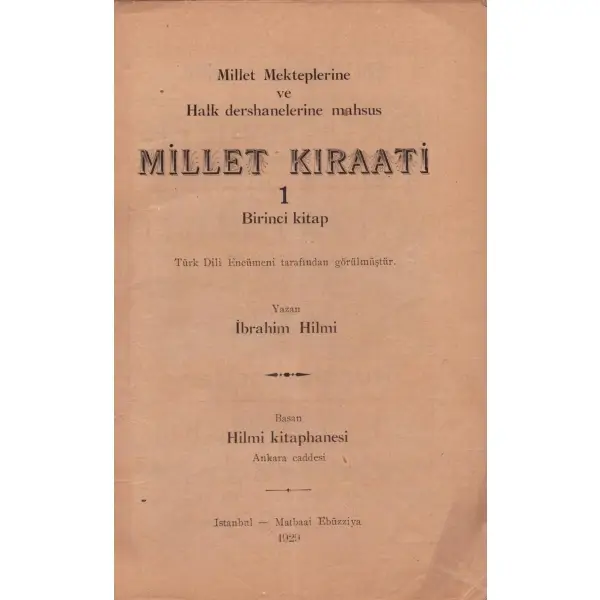 MİLLET MEKTEPLERİNE MAHSUS MİLLET KIRAATİ, İbrahim Hilmi, 1929, Matbaai Ebüzziya, İstanbul, 96 sayfa, 15x23 cm...