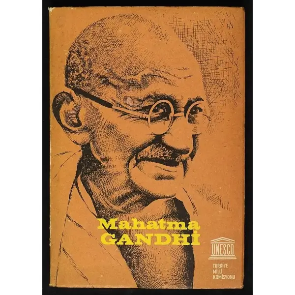 MAHATMA GANDHİ, Bedrettin Tuncel, 1969, Unesco Türkiye Milli Komisyonu, 154 sayfa, 14x20 cm, Bedrettin Tuncel´den İMZALI...