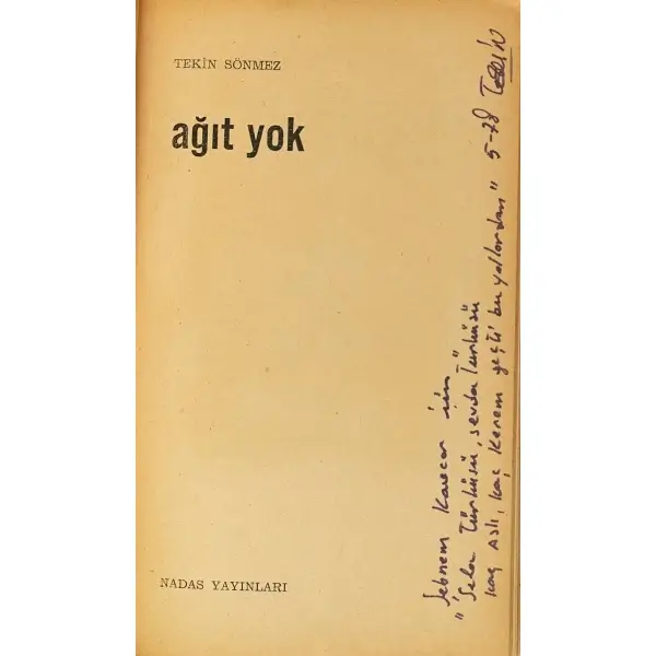 AĞIT YOK, Tekin Sönmez, 1974, Nadas Yayınları, 77 sayfa, 12x20 cm, İTHAFLI ve İMZALI...