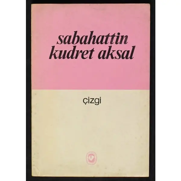 ÇİZGİ, Sabahattin Kudret Aksal, 1976, Cem Yayınevi, 158 sayfa, 14x20 cm, İTHAFLI ve İMZALI...