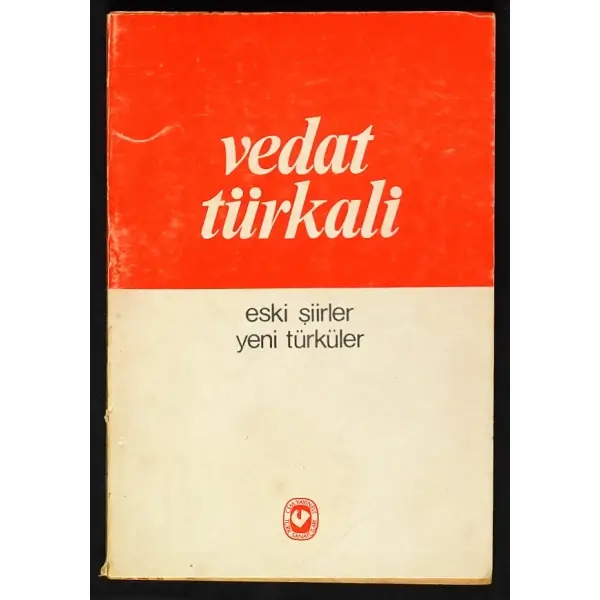 ESKİ ŞİİRLER YENİ TÜRKÜLER, Vedat Türkali, 1979, Cem Yayınevi, 143 sayfa, 14x20 cm, İTHAFLI ve İMZALI...