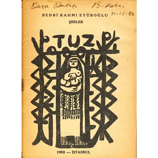 TUZ, Bedri Rahmi [Eyüpoğlu], 1952, Osmanbey Matbaası, 47 sayfa, 12x17 cm, İTHAFLI ve İMZALI...