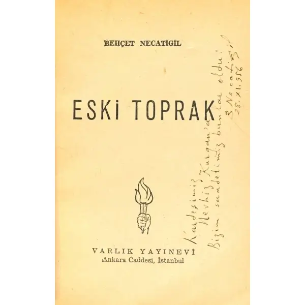 ESKİ TOPRAK, Behçet Necatigil, 1956, Varlık Yayınları, 78 sayfa, 12x17 cm, İTHAFLI ve İMZALI...