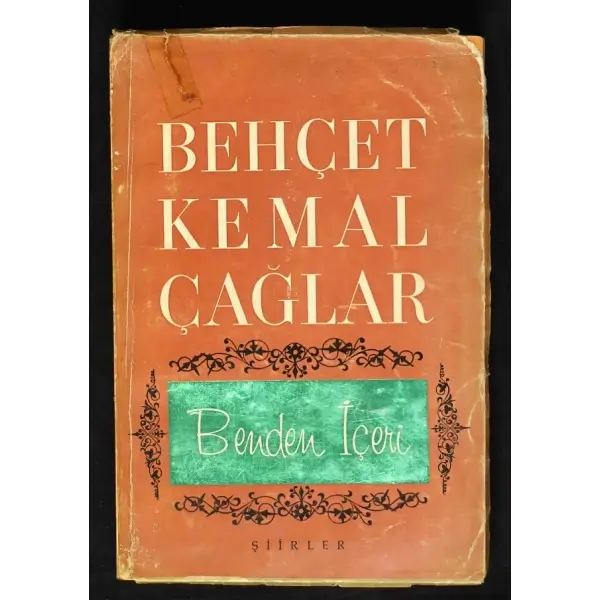 BENDEN İÇERİ, Behçet Kemal Çağlar, Ajans-Türk Matbaası, 420 sayfa, 13x20 cm, İTHAFLI ve İMZALI...