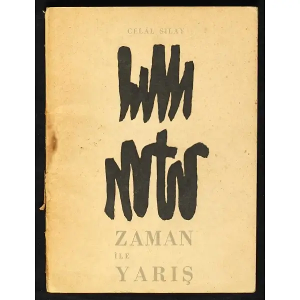 ZAMAN İLE YARIŞ, Celal Sılay, 1956, Orhan Mete ve Ortağı Yayın ve Basın Kollektif Şirketi, 61 sayfa, 12x17 cm, İTHAFLI ve İMZALI...