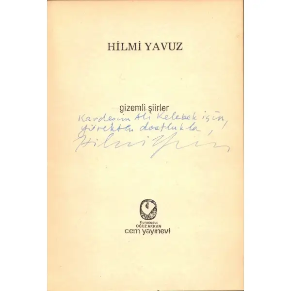 GİZEMLİ ŞİİRLER, Hilmi Yavuz, 1984, Cem Yayınevi, 47 sayfa, 14x20 cm, İTHAFLI ve İMZALI...
