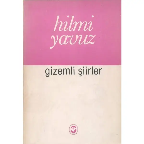 GİZEMLİ ŞİİRLER, Hilmi Yavuz, 1984, Cem Yayınevi, 47 sayfa, 14x20 cm, İTHAFLI ve İMZALI...