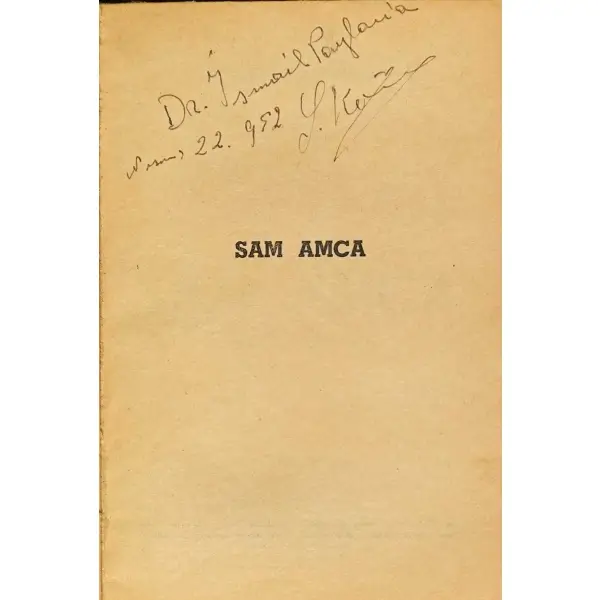SAM AMCA, Samim Kocagöz, 1951, Yeditepe Yayınları, 93 sayfa, 12x17 cm, İTHAFLI ve İMZALI...