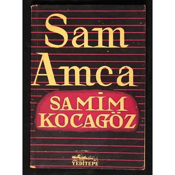 SAM AMCA, Samim Kocagöz, 1951, Yeditepe Yayınları, 93 sayfa, 12x17 cm, İTHAFLI ve İMZALI...