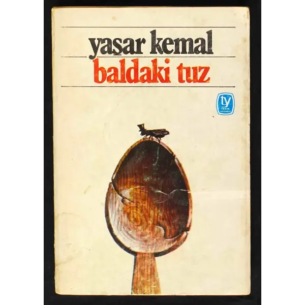 BALDAKİ TUZ, Yaşar Kemal, 1978, Tekin Yayınevi, 444 sayfa, 14x20 cm, İTHAFLI ve İMZALI...
