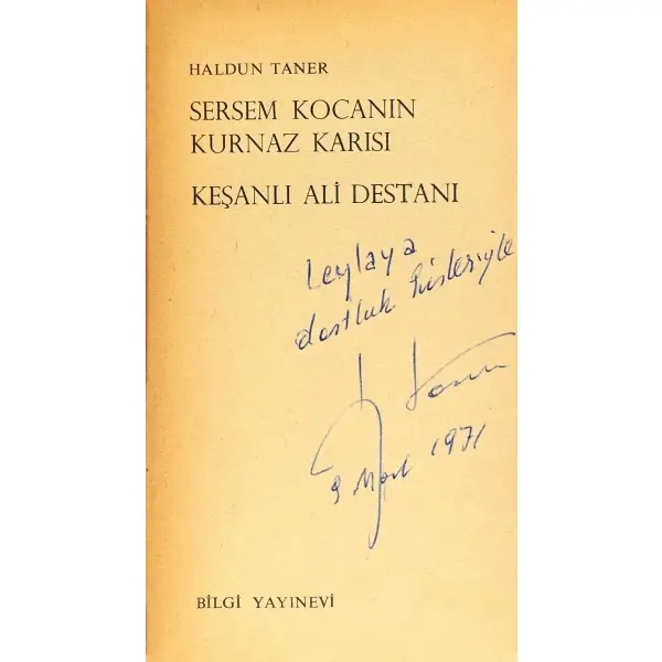 KEŞANLI ALİ DESTANI / SERSEM KOCANIN KURNAZ KARISI, Haldun Taner, 1971, Bilgi Yayınevi, 228 sayfa, 11x19 cm, İTHAFLI ve İMZALI...