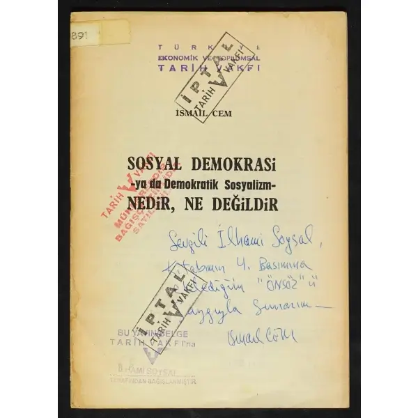 SOSYAL DEMOKRASİ -YA DA DEMOKRATİK SOSYALİZM- NEDİR, NE DEĞİLDİR, İsmail Cem, 24 sayfa, 14x20 cm, İTHAFLI ve İMZALI...