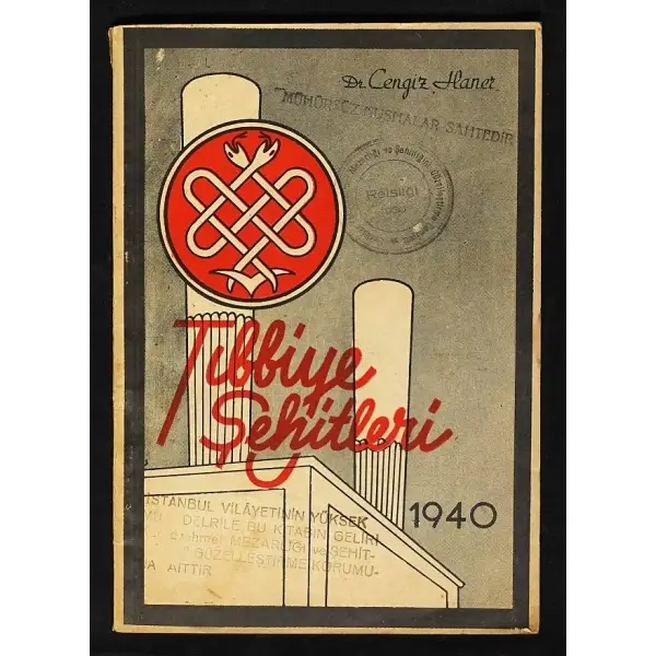 TIBBİYE ŞEHİTLERİ, Cengiz Haner, 1940, Türkiye Basımevi, 55 sayfa, 14x20 cm...