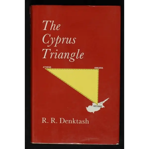 THE CYPRUS TRİANGLE (İngilizce), R. R. Denktaş, Londra 1989, K. Rustem & Brother, 418 sayfa, 14x22 cm, İTHAFLI ve İMZALI...