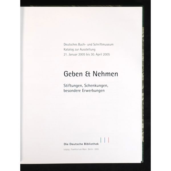 Çok sayıda görsel içeren, Alman Kitaplar Müzesi ve Yazı Sergisi kataloğu: GEBEN ET NEHMEN, 2005, Die Deutsche Bibliothek, 111 sayfa, 22x26 cm...