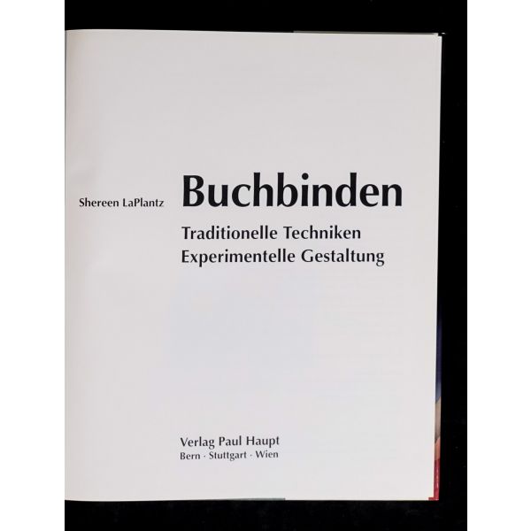 Geleneksel teknikler ve deneysel tasarımlarla cilt örnekleri: BUCHBINDER, Shereen LaPlantz, 1995, Verlag Paul Haupt, 144 sayfa, 22x26 cm...