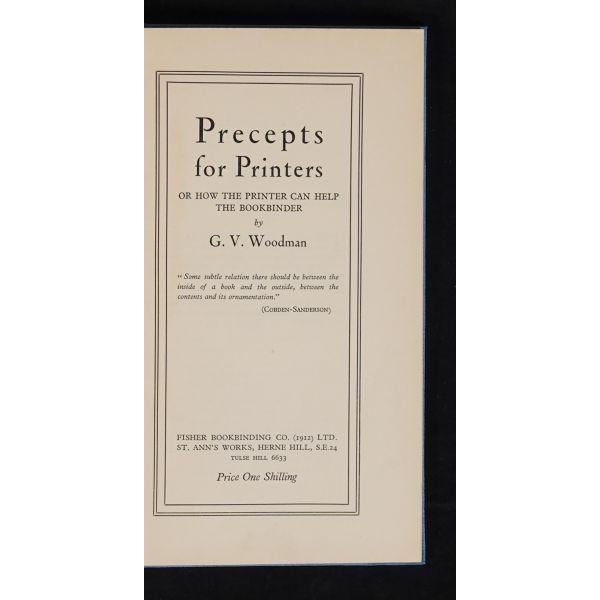 Cilt süslemecileri ve yazıcıları için ilkeler: PRECEPTS FOR PRINTERS, G.V. Woodman, 1912, Fisher Bookbinding Co., 28 sayfa, 12x21 cm...