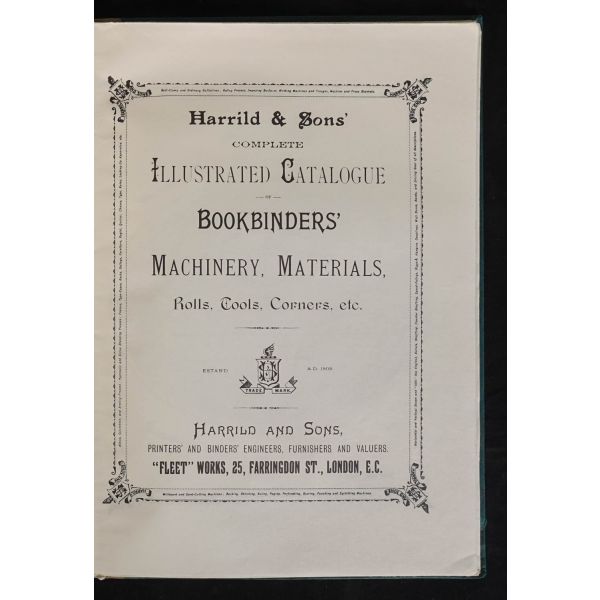 1892 yılında yayınlanan resimli mücellit makinaları ve malzemeleri kataloğunun 1988 tarihli tıpkı basımı: ILLUSTRATED CATALOGUE BOOKBINDERS´ MACHINERY, MATERIALS... (Harrild & Sons´), 48 sayfa, 23x33 cm...