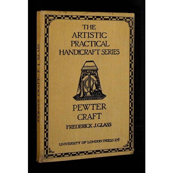 Öğretmenler, öğrenciler ve zanaatkârlar için pratik el sanatları dersleri: THE ARTISTIC PRATICAL HANDCRAFT SERIES, Frederick J. Glass, 1927, University of London Press Ltd., 65 sayfa, 14x20 cm...
