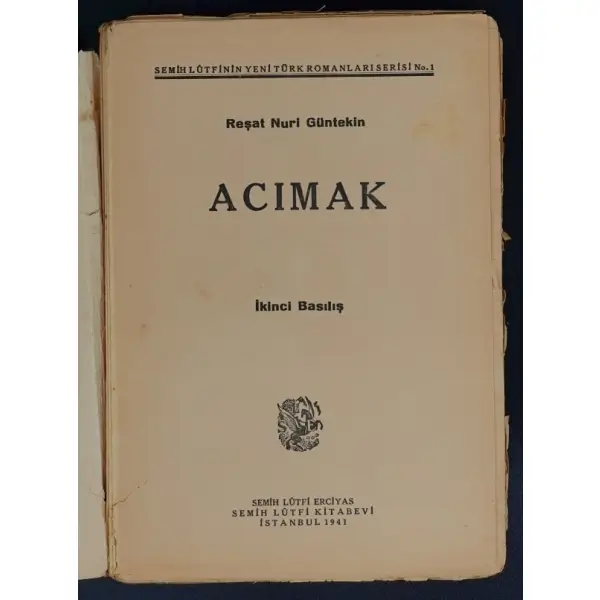 ACIMAK, Reşat Nuri Güntekin, 1941, Semih Lütfi Kitabevi, 118 sayfa...