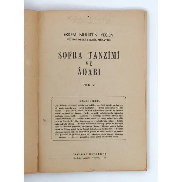 SOFRA TANZİMİ VE ÂDABI (Cild: VI), Ekrem Muhittin Yeğen, Nurgök Matbaası, İstanbul, 77 sayfa metin + görseller, 17x23 cm...