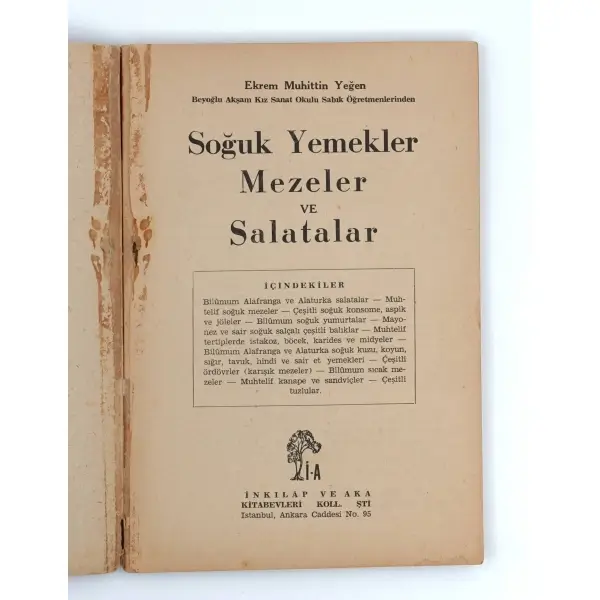 SOĞUK YEMEKLER: MEZELER VE SALATALAR, Ekrem Muhittin Yeğen, 1967, İnkılap ve Aka Kitabevleri Koll. Şti., İstanbul, 144 sayfa, 16x24 cm...