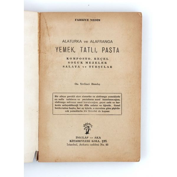 ALATURKA VE ALAFRANGA YEMEK, TATLI, PASTA KİTABI, Fahriye Nedim, 1977, İnkılap ve Aka Kitabevleri Koll. Şti., İstanbul, 334 sayfa, 14x20 cm...
