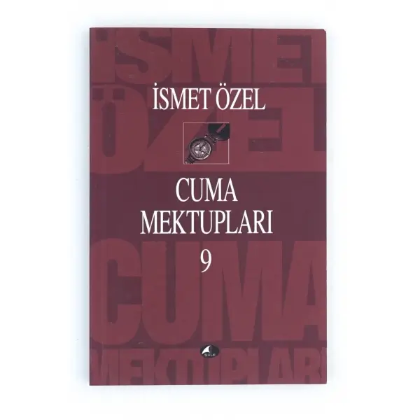CUMA MEKTUPLARI - 9, İsmet Özel, 2003, Şule Yayınları,150 sayfa, 13x20 cm…