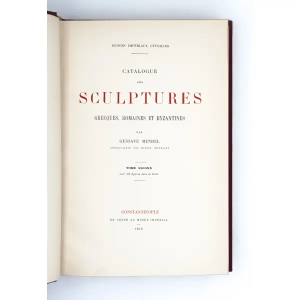 CATALOGUE DES SCULPTURES (Grecques, Romaines et Byzantines), Gustave Mendel, 1912-14, En Vente au Musee Imperial, 594+593+668 sayfa, 19x27 cm...
