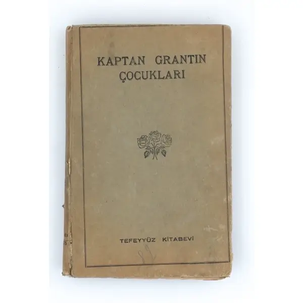 KAPTAN GRANTIN ÇOCUKLARI, Jül Vern (Jules Verne), 1932, Tefeyyüz Kitaphanesi, İstanbul, 703 sayfa, 16x23 cm...