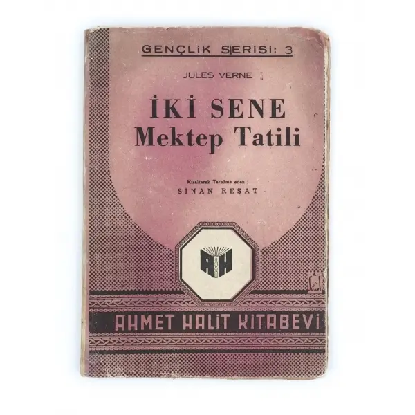 İKİ SENE MEKTEP TATİLİ, Jules Verne, kısaltarak tercüme eden: Sinan Reşat, 1944, Ahmet Halit Kitabevi, İstanbul, 75 sayfa, 15x21 cm...