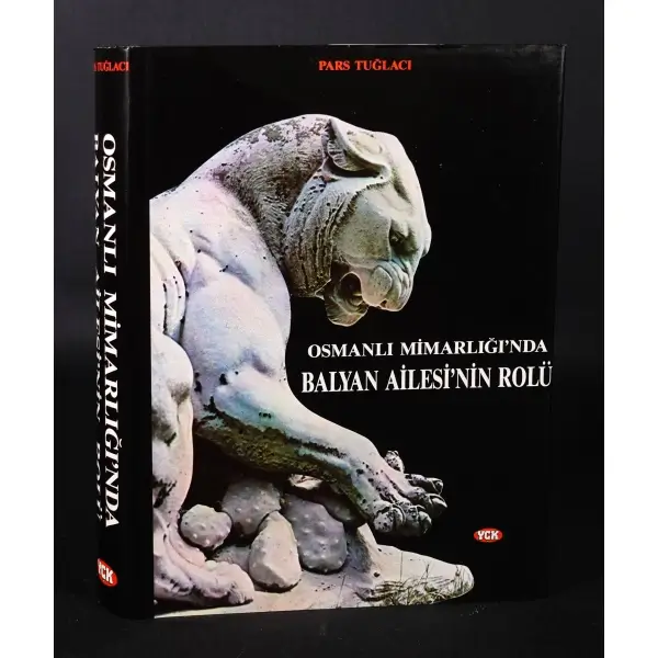 OSMANLI MİMARLIĞI´NDA BALYAN AİLESİ´NİN ROLÜ, Pars Tuğlacı, 1993, İstanbul, Yeni Çığır Kitabevi, 743 sayfa, 25x33 cm...
