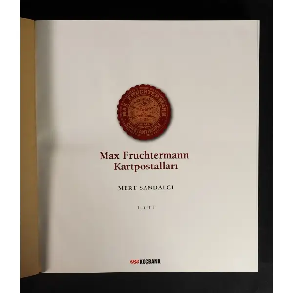 MAX FRUCHTERMANN KARTPOSTALLARI I-II-III, Mert Sandalcı, 2000, İstanbul, Koçbank, 1182 sayfa, 30x34 cm...