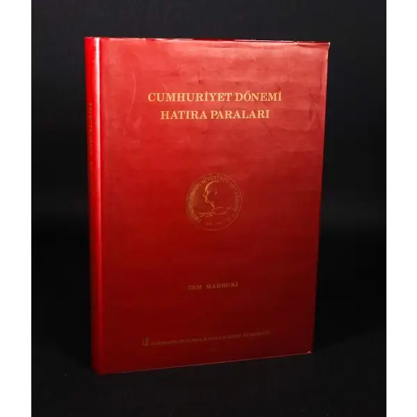 CUMHURİYET DÖNEMİ HATIRA PARALARI, Cem Mahruki, 1998, Darphane ve Damga Matbaası Genel Müdürlüğü, 198 sayfa, 24x33 cm...