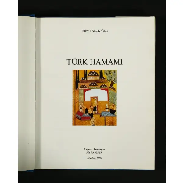 TÜRK HAMAMI, Tülay Taşcçıoğlu, 1998, İstanbul, Duran Ofset, 254 sayfa, 23x29 cm...