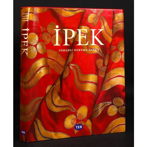 İPEK : Osmanlı Dokuma Sanatı, 2001, İstanbul, TEB İletişim ve Yayıncılık, 360 sayfa, 29x37 cm...