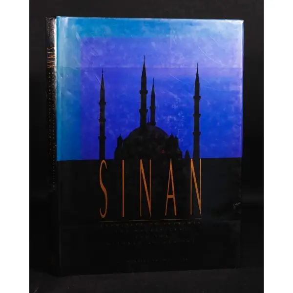 SINAN (Architect of Süleyman the Magnificent and the Ottoman Golden Age), John Freely - Augusto Romano Burelli, 1992, Italy, Thames & Hudson, 141 sayfa, 31x42 cm...