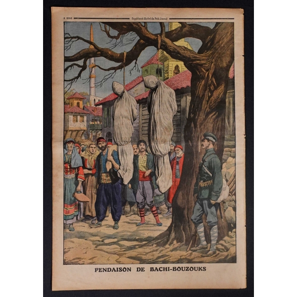 Balkan Savaşlarında teslim olan Nazım Paşa ön ve idam edilen başıbozuklar arka kapaklı Le Petit Journal mecmuası, 1912 tarihli...