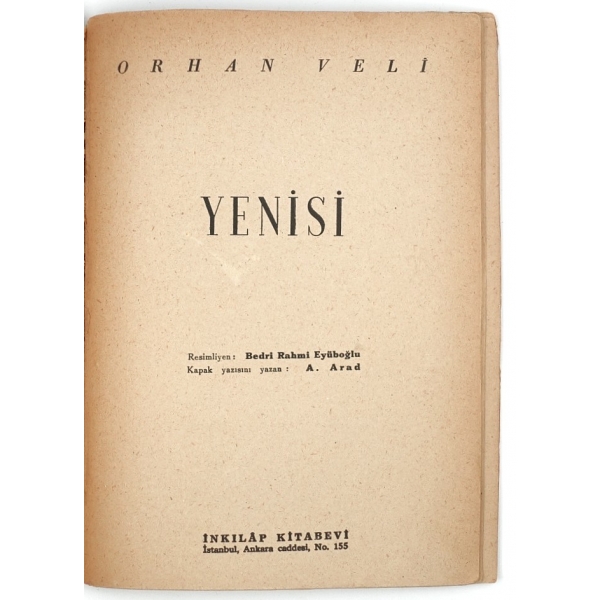 YENİSİ, Orhan Veli (Kanık), 1947, İnkılap Kitabevi, İstanbul, 31 sayfa, 15x21 cm...
