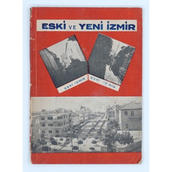 ESKİ VE YENİ DEVİRLERDE İZMİR BELEDİYESİ, yazan ve basan: Fazıl Baskın (Marifet Matbaası sahibi), 1941, 72 sayfa, 14x20 cm...
