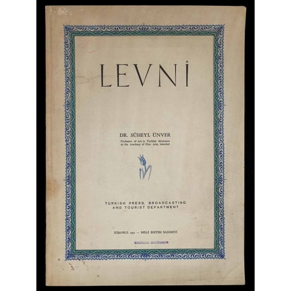 LEVNÎ, Süheyl Ünver, 1951, Milli Eğitim Basımevi, 25x34 cm...