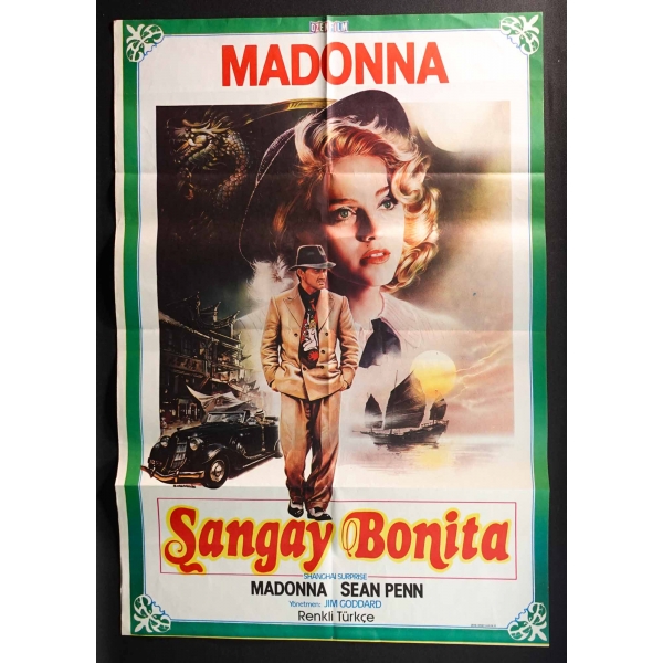 ŞANGAY BONİTA (SHANGAI SURPRISE), Madonna, Sean Penn, Özen Film, Renk Ofset, 68x100 cm...